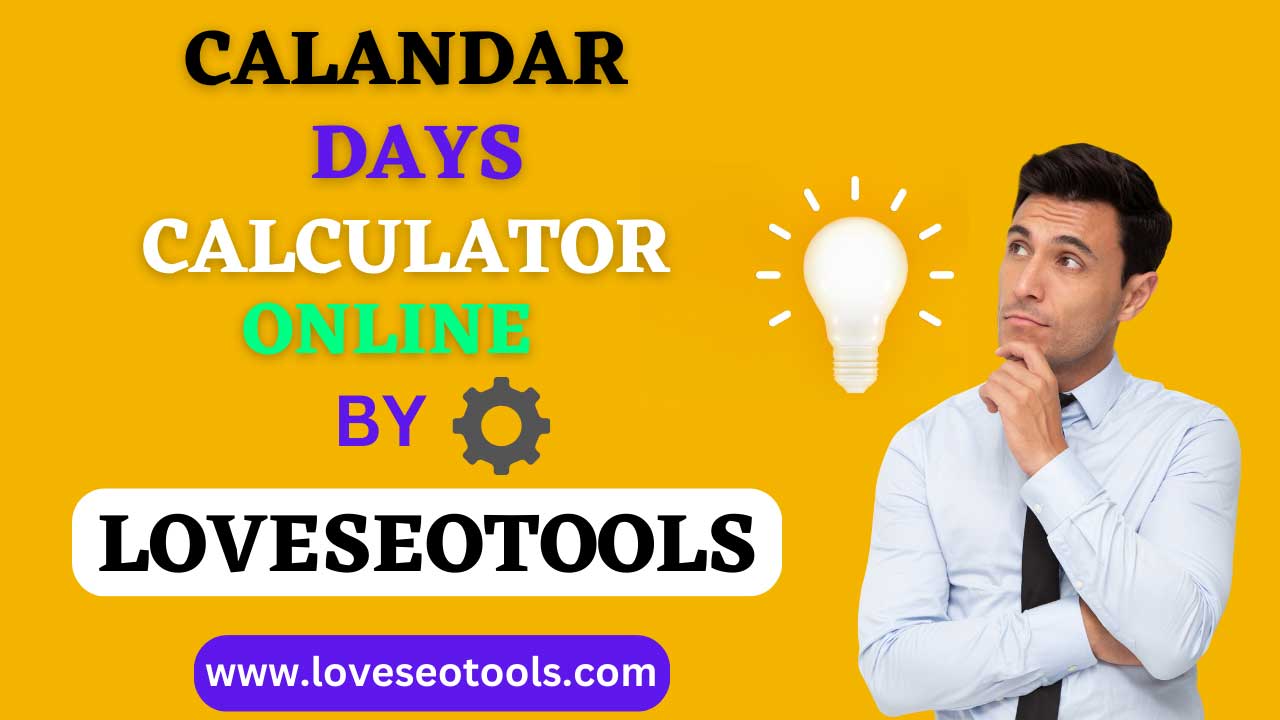 Best Calendar Days Calculator Online LoveSEOTools Calculator