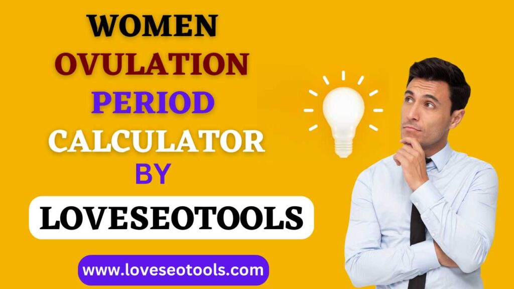 Women Ovulation Period Calculator